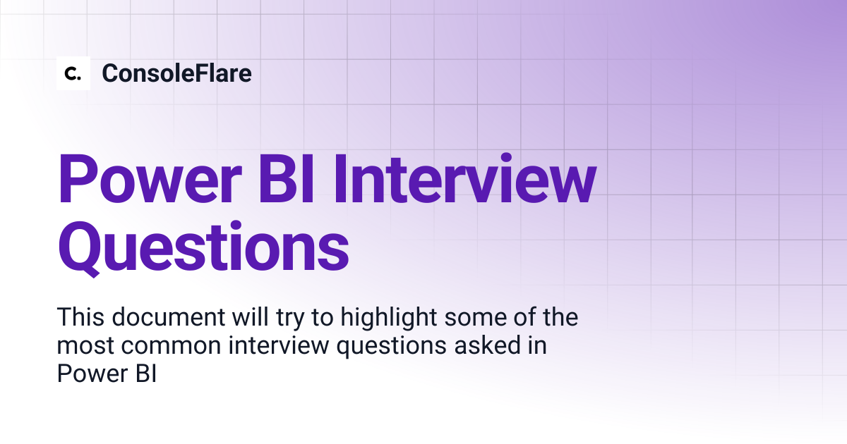 Power BI Interview Questions | ConsoleFlare